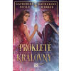 Prokleté královny - Katherine Webber, Catherine Doyle