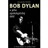 Bob Dylan a jeho apokalyptický déšť - Alessandro Portelli