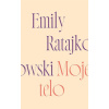 Moje telo - Emily Ratajkowski
