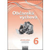 Občanská výchova 6 Příručka učitele - Dagmar Čábalová, Dagmar Janošková, Monika Ondráčková, Zdeněk Brom, Anna Čečilová