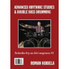 Technika hry na bicí soupravu IV. / Advanced Rhythmic Studies & Double Bass Drumming - Roman Kobiela