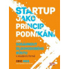 Startup jako princip podnikání - Ries Eric