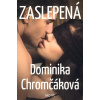 Zaslepená - Dominika Chromčáková