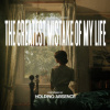 Holding Absence - Greatest Mistake Of My Life [CD]