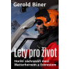 Lety pro život - Gerold Biner