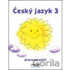 Český jazyk 3 pracovní sešit - Hana Mikulenková, Radek Malý