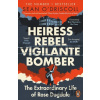 Heiress, Rebel, Vigilante, Bomber - Sean O'Driscoll
