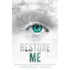 Restore Me - Mafi Tahereh