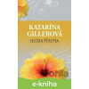E-kniha Ilúzia šťastia - Katarína Gillerová