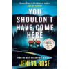 You Shouldn't Have Come Here: An absolutely gripping thriller from 'the queen of twists'