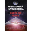 Mimozemská inteligencia a cesta na Mars - Mary Bennett