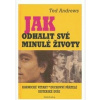 Jak odhalit své minulé životy - Ted Andrews