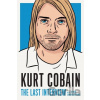 Kurt Cobain: The Last Interview - Kurt Cobain