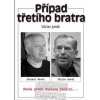 Případ třetího bratra: Podobnost doslova fatální.. - Junek Václav