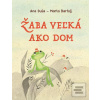 Žaba veľká ako dom (Ana Duša)
