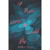 If These Wings Could Fly - Kyrie Mccauley