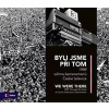 Byli jsme při tom We were there - Kolektiv autorů