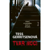 Tvar noci - Tess Gerritsenová