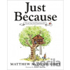 Just Because - Matthew McConaughey, Renée Kurilla (ilustrátor)