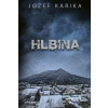 Jozef Karika - Hlbina