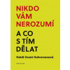 Nikdo vám nerozumí a co s tím dělat - Ph.D. Heid Grant Halvorsonová