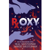 Roxy [Shusterman Neal]