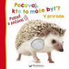 V prírode Počúvaj, kto to môže byť?