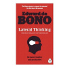 Lateral Thinking: A Textbook of Creativity - P- Edward de Bono