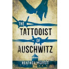 The Tattooist of Auschwitz - Heather Morris