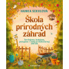 Škola prírodných záhrad - Hanka Sekulová