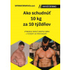 E-kniha: Ako schudnúť 10 kg za 10 týždňov