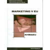 Marketing v EU - Klapalová Alena