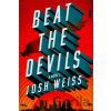 Beat the Devils - Josh Weiss