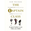 The Captain Class - Sam Walker, Ebury Press