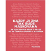 Každý ji zná tak bude maskovaná - Řehák Jakub (ed.)