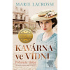 Kavárna ve Vídni Pohnutá… (Marie Lacrosse)