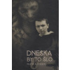 Dneska by to šlo… - Filip M. A. Stajner