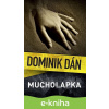 E-kniha Mucholapka - Dominik Dán