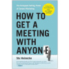 How to Get a Meeting with Anyone