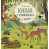 Moja prvá kniha o zvieratkách v lese - Katharina Lotz