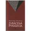 Zvrácená pyramida - Blažek Bohuslav