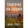 Searching for Savanna - Mona Gable