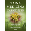 Tajná medicína čarodějek - Wolf-Dieter Storl; Christian Rätsch; Claudia Mülle