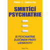 Smrtící psychiatrie - Bodyart Press