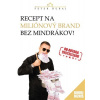 Recept na miliónový brand bez mindrákov!