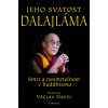 Jeho svatost Dalajláma - Smrt a nesmrtelnost v Buddhismu - Jeho Svätosť 14. dalajlama