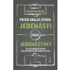 Prečo hrajú futbal jedenásti proti jedenástim - Luciano Wernicke