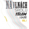 Chinaski – Na Vlnách Spolu Tělem I Duší Vol. 1 (2LP)