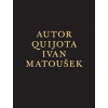 Autor Quijota - Matoušek Ivan