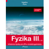 Fyzika III 2. díl s komentářem pro učitele - Mgr. Lukáš Richterek Ph.D., RNDr. Renata Holubová CSc.